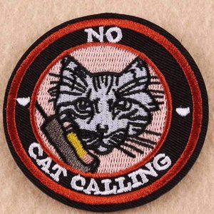 Other - No cat calling Iron On Patch Applique NP1213 Other - No cat calling Iron On Patch Applique NP1213